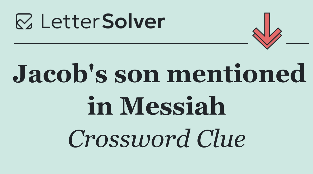Jacob's son mentioned in Messiah