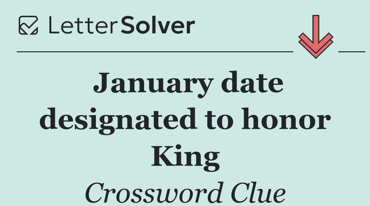 January date designated to honor King