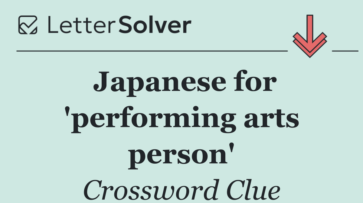 Japanese for 'performing arts person'