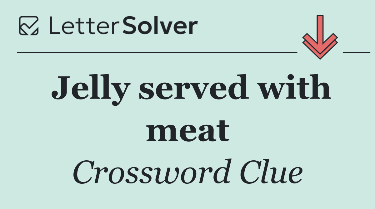 Jelly served with meat