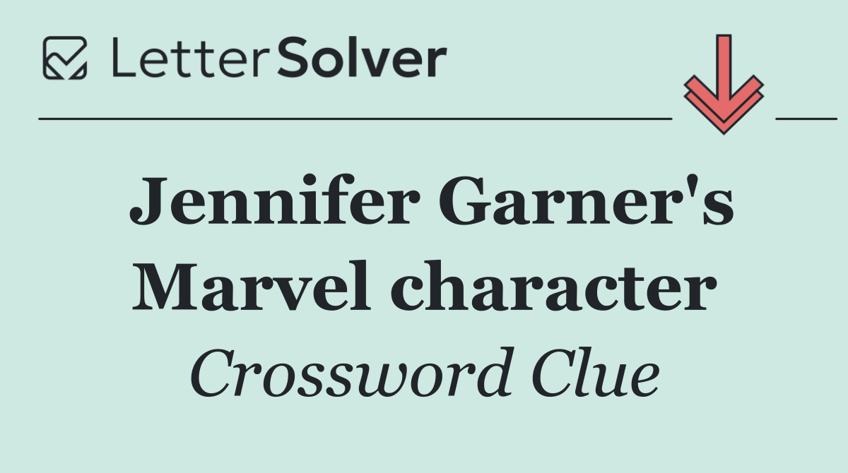Jennifer Garner's Marvel character