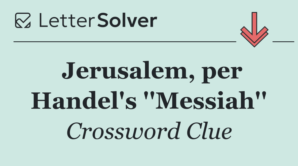 Jerusalem, per Handel's ''Messiah''