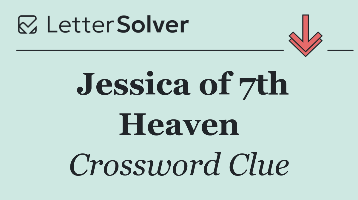 Jessica of 7th Heaven