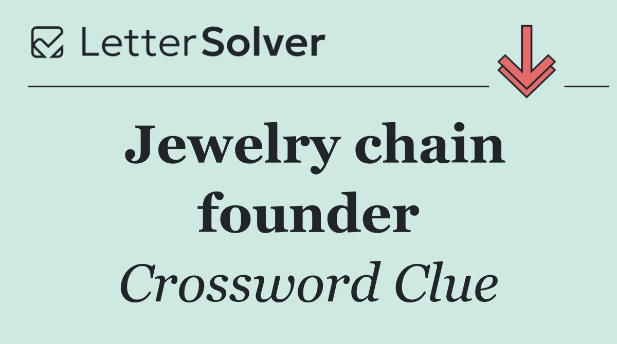 Jewelry chain founder