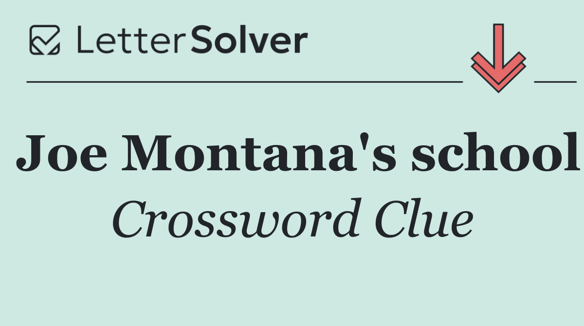 Joe Montana's school