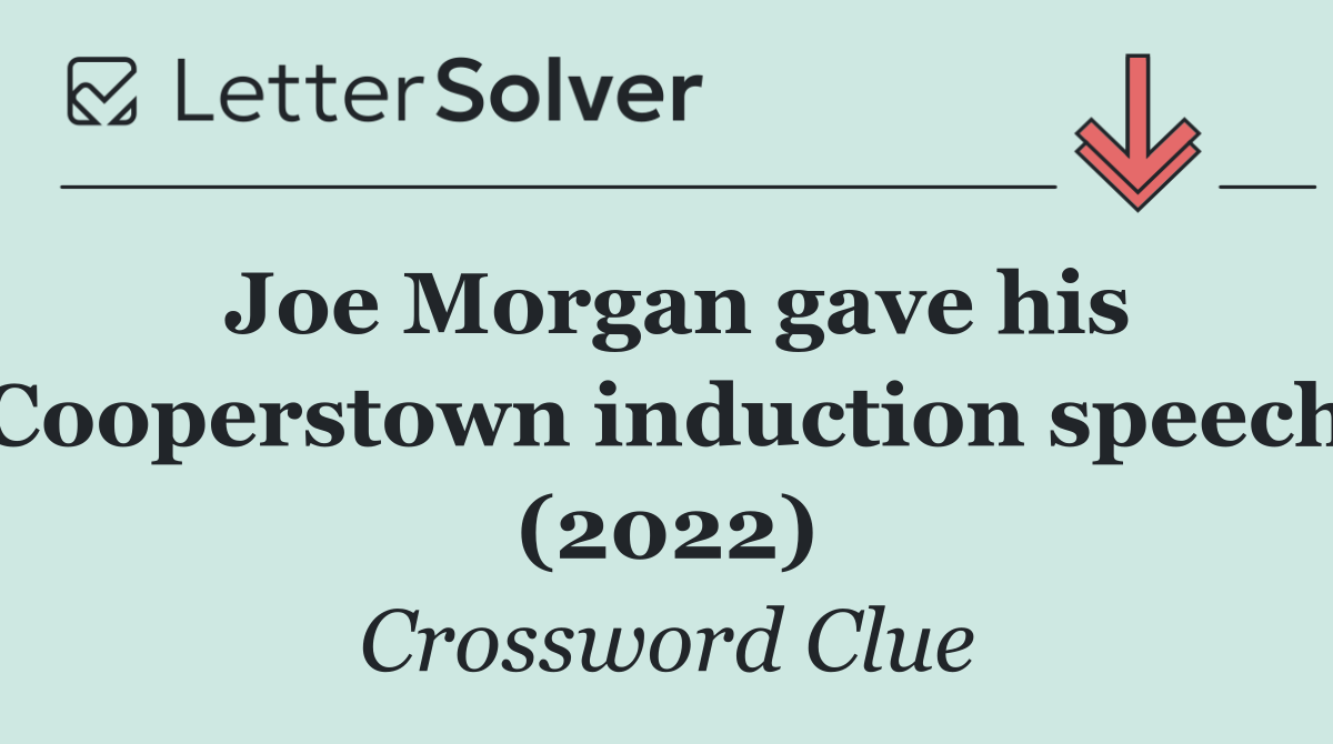 Joe Morgan gave his Cooperstown induction speech (2022)