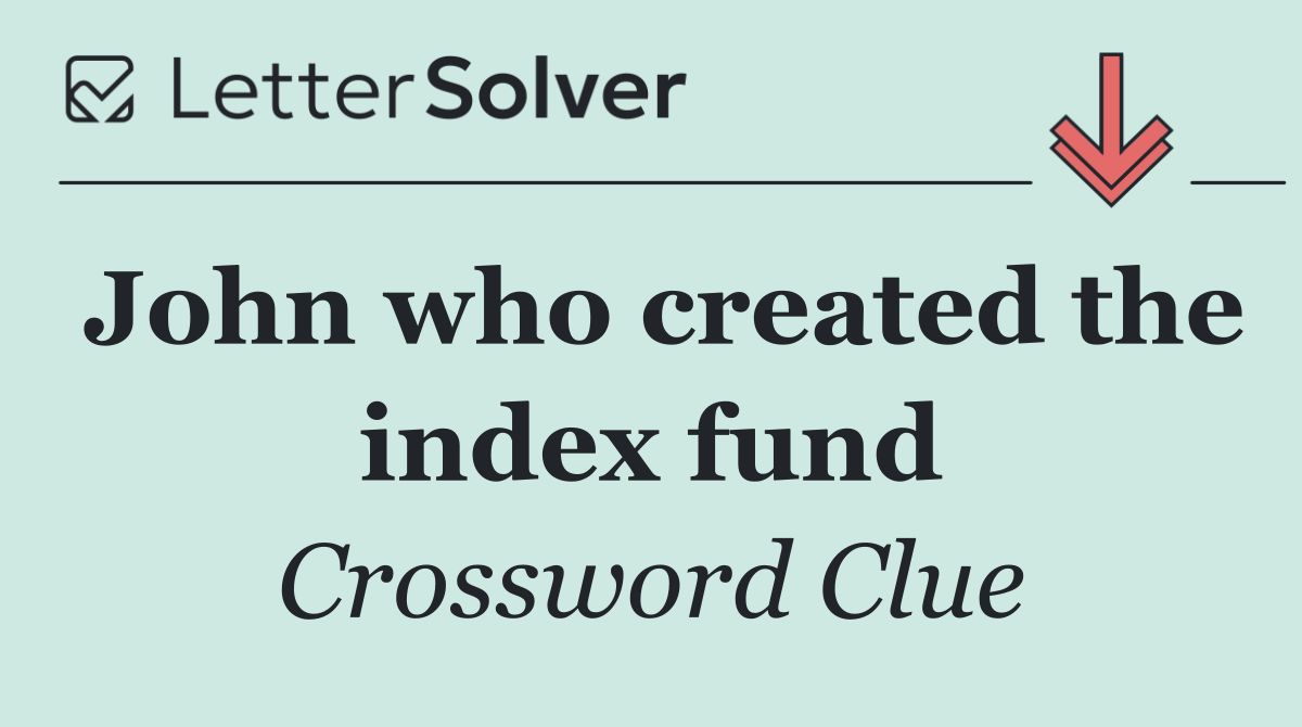 John who created the index fund