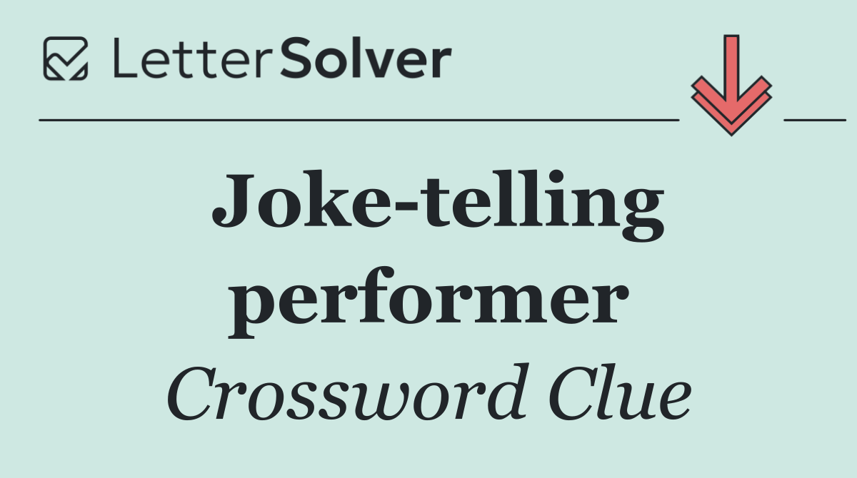 Joke telling performer