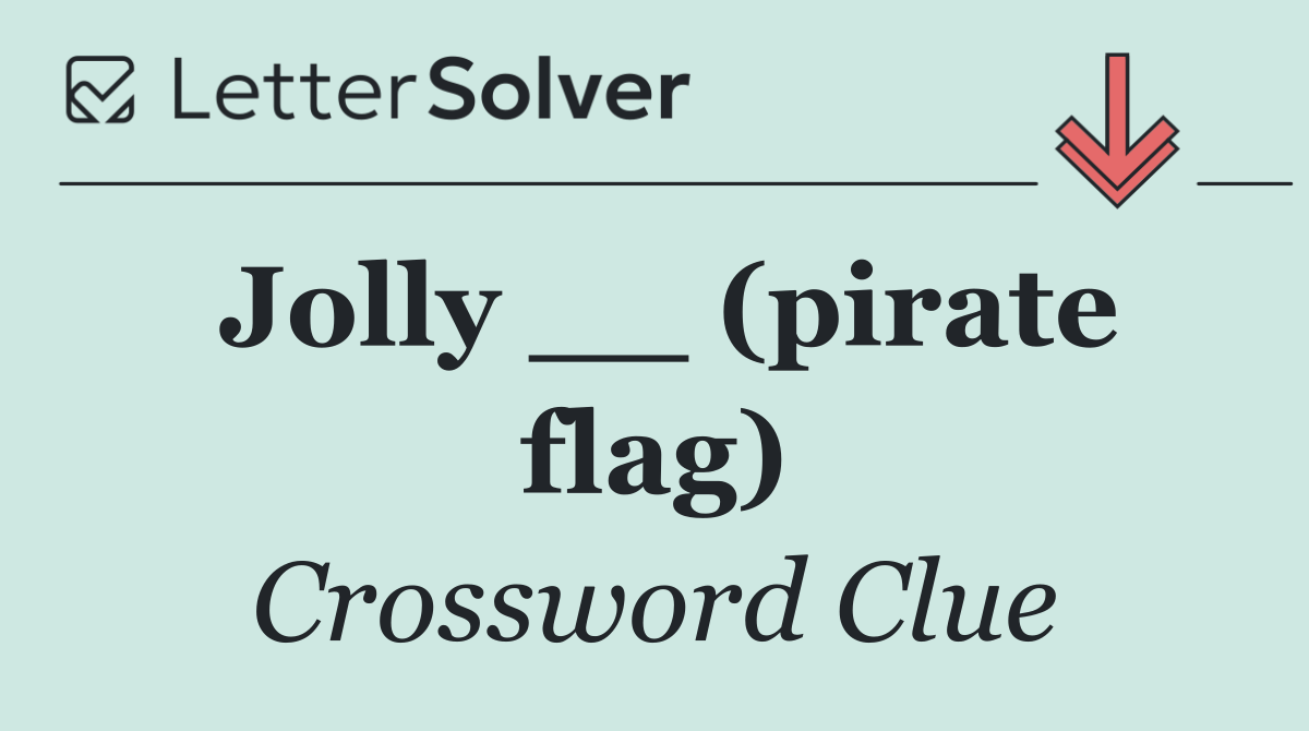 Jolly __ (pirate flag)