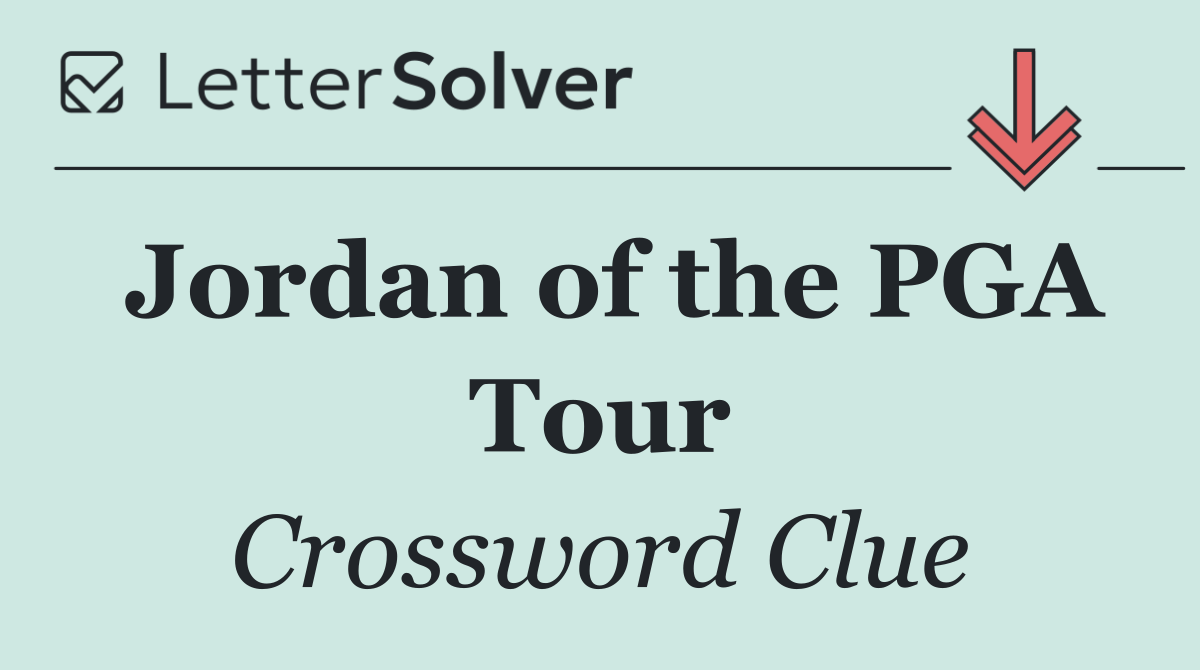 Jordan of the PGA Tour