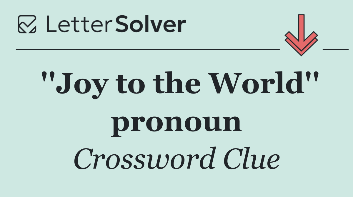 ''Joy to the World'' pronoun