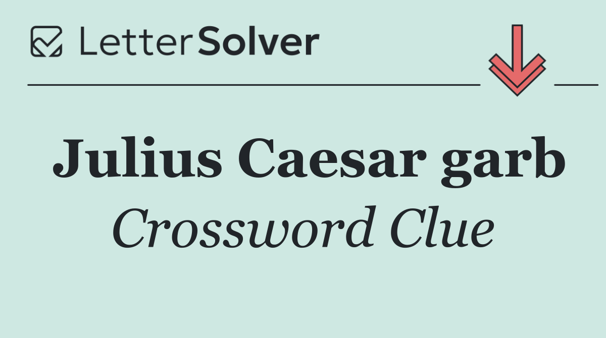 Julius Caesar garb