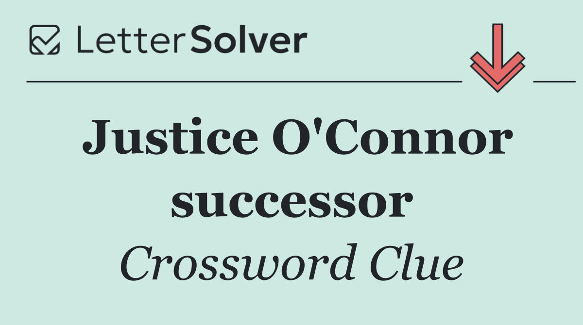 Justice O'Connor successor