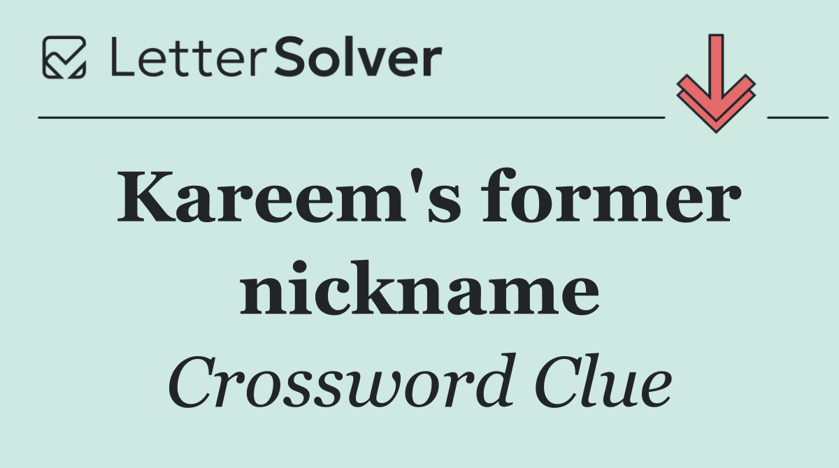 Kareem's former nickname