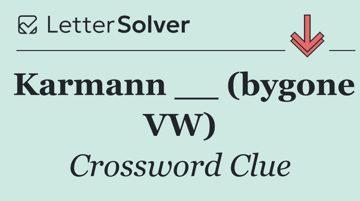 Karmann __ (bygone VW)