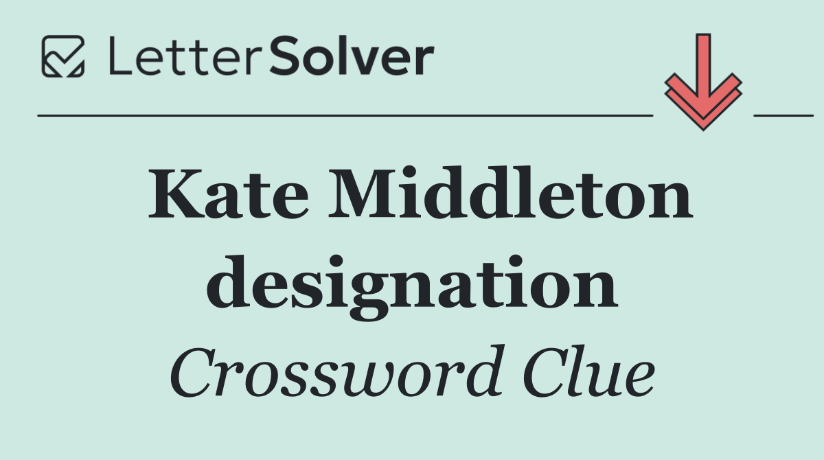 Kate Middleton designation
