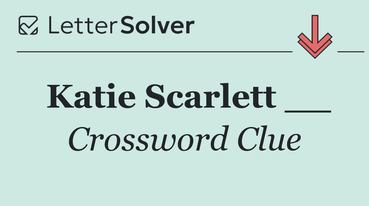 Katie Scarlett __