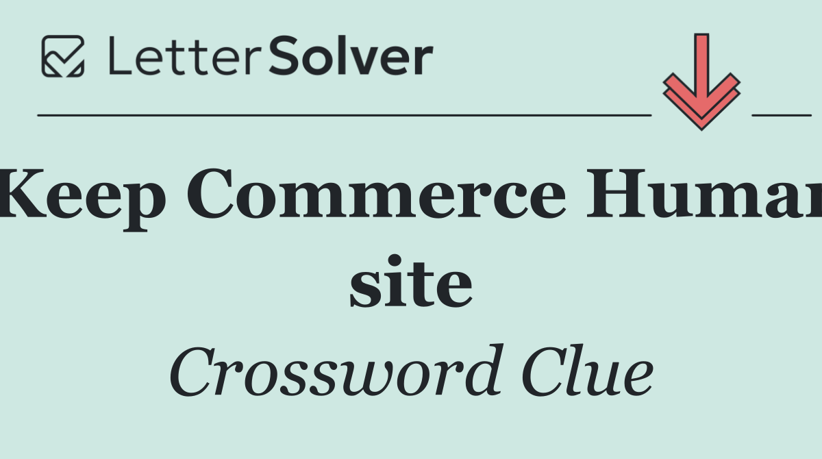 'Keep Commerce Human' site