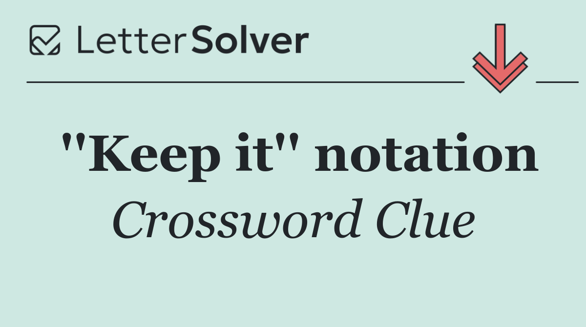 ''Keep it'' notation