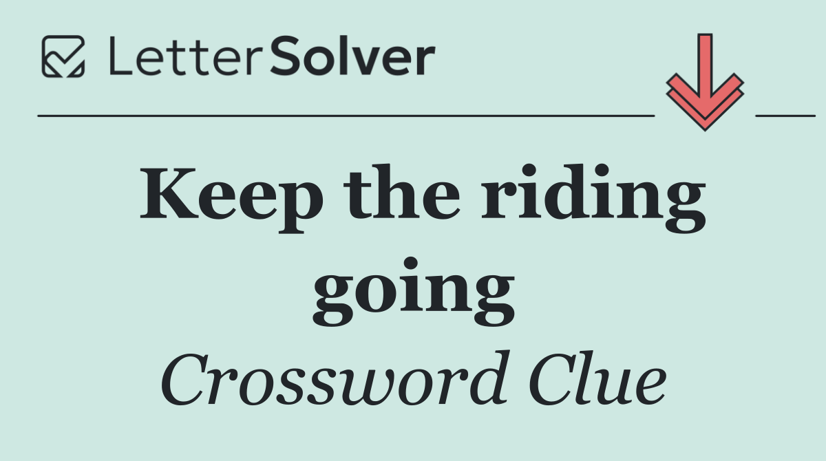 Keep the riding going