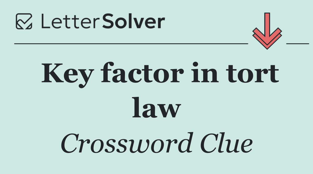 Key factor in tort law