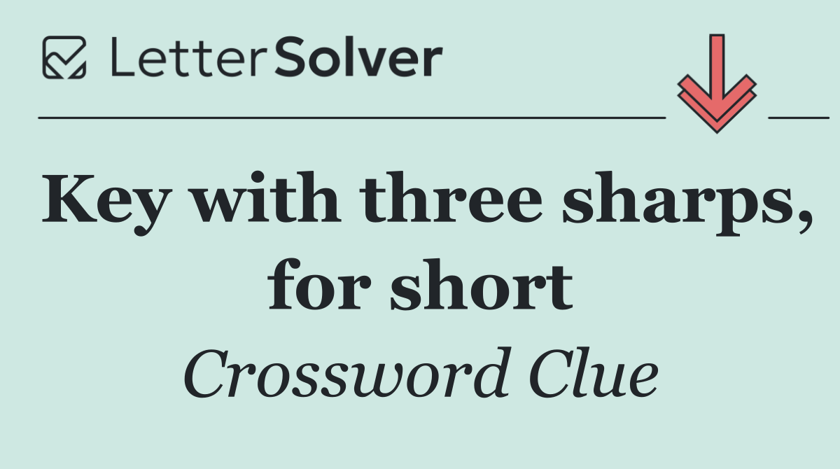 Key with three sharps, for short