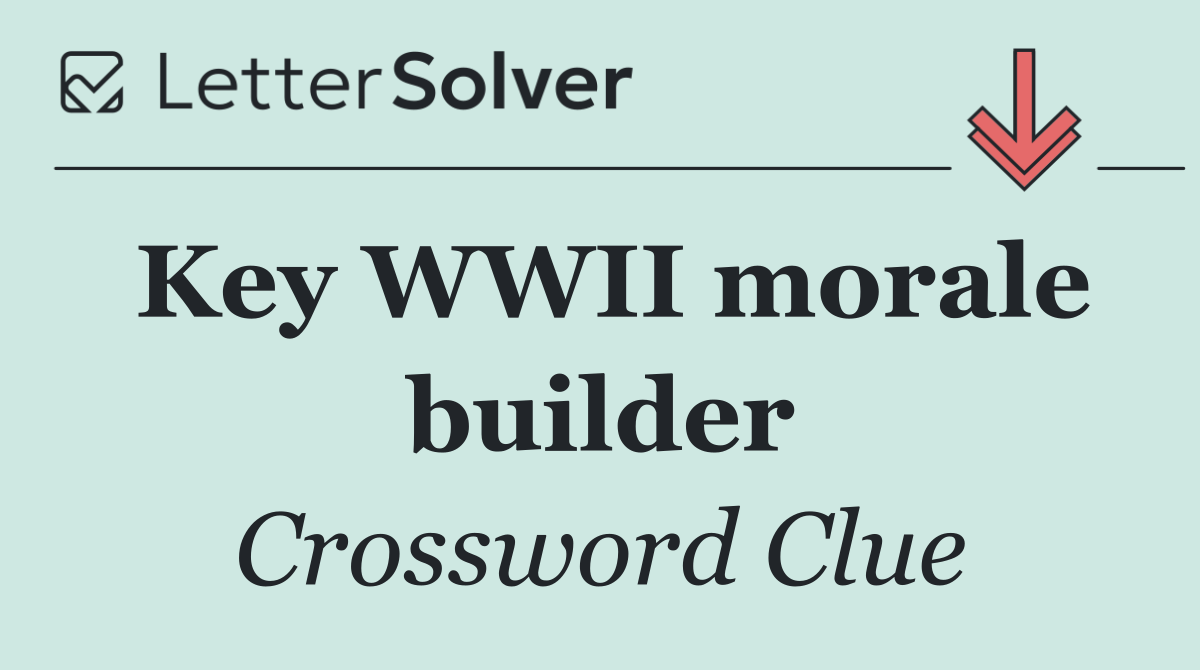 Key WWII morale builder