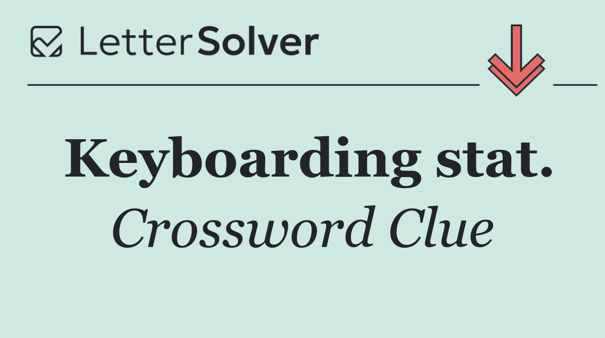 Keyboarding stat.