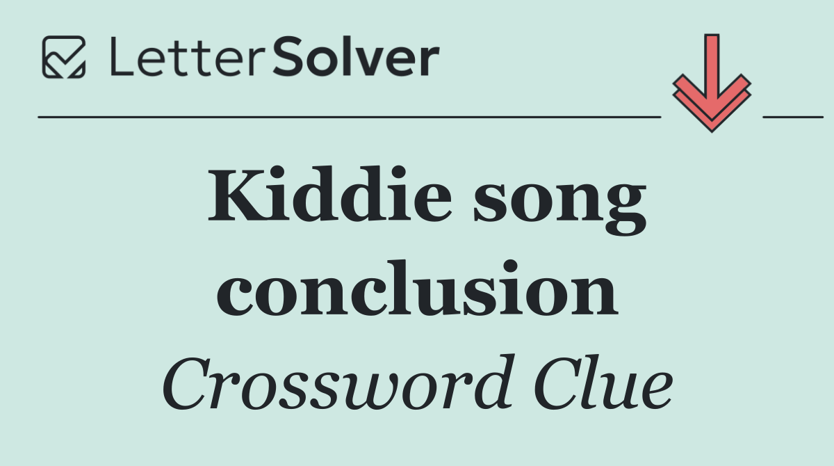 Kiddie song conclusion