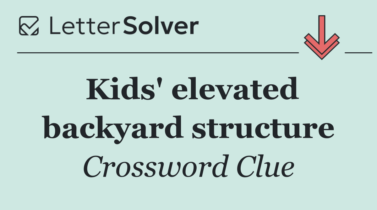 Kids' elevated backyard structure