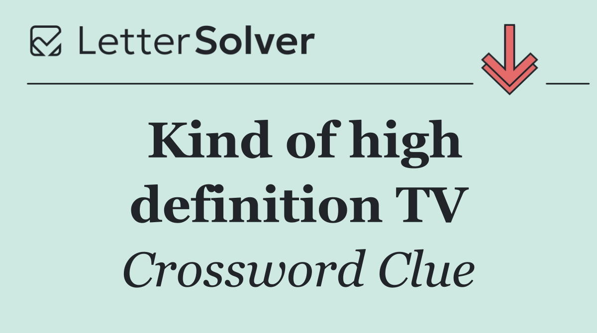 Kind of high definition TV