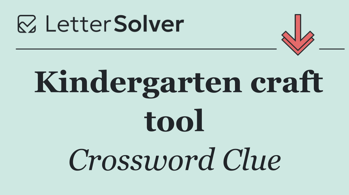 Kindergarten craft tool