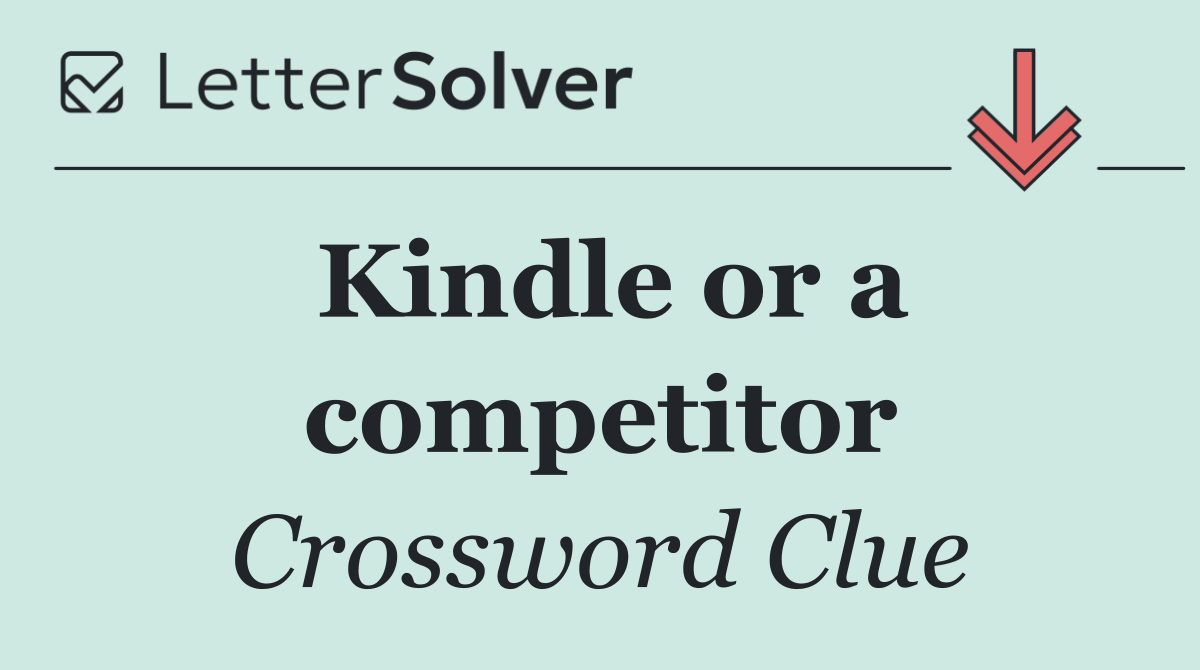 Kindle or a competitor