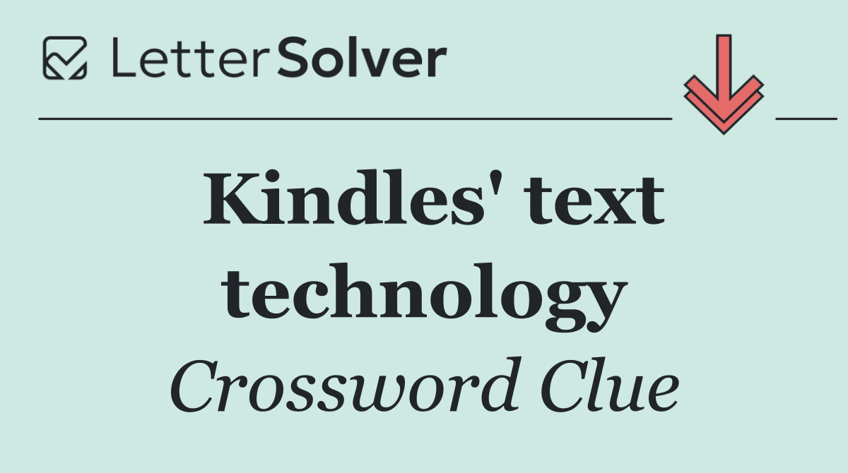 Kindles' text technology