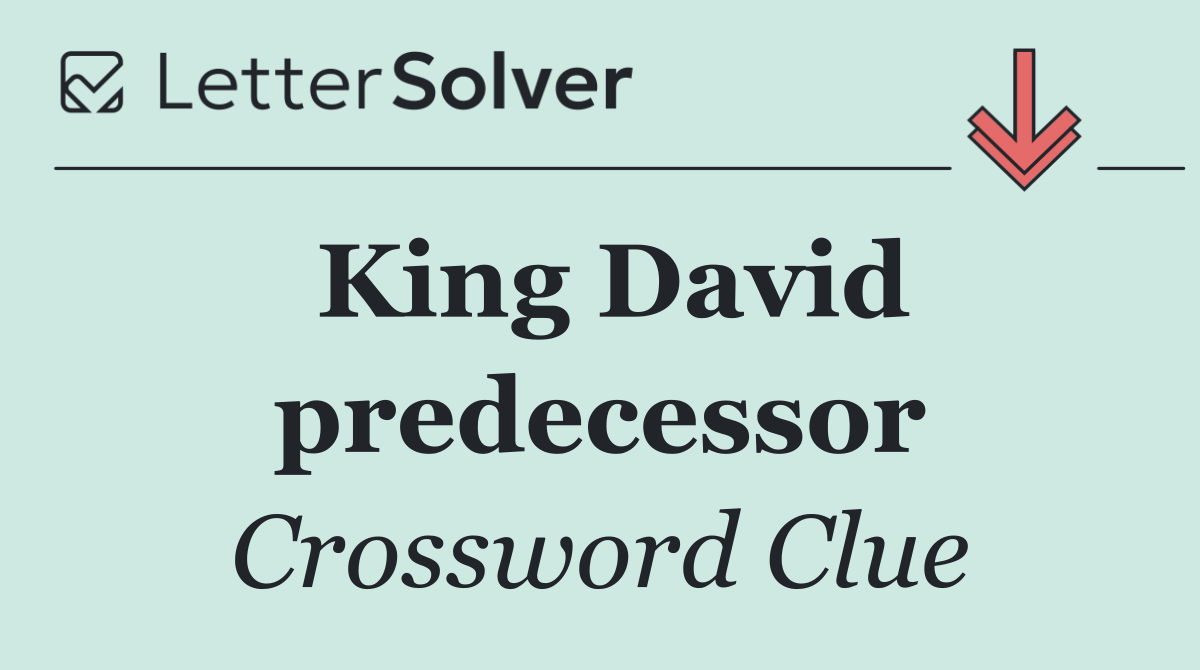 King David predecessor