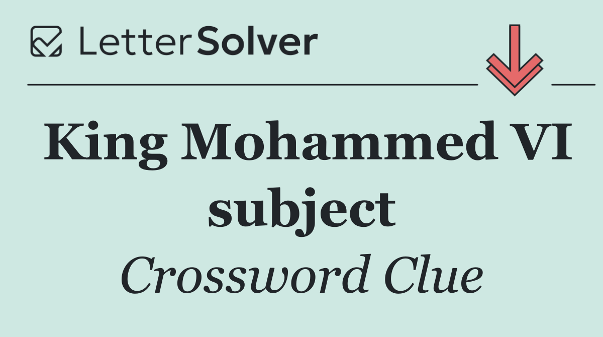 King Mohammed VI subject
