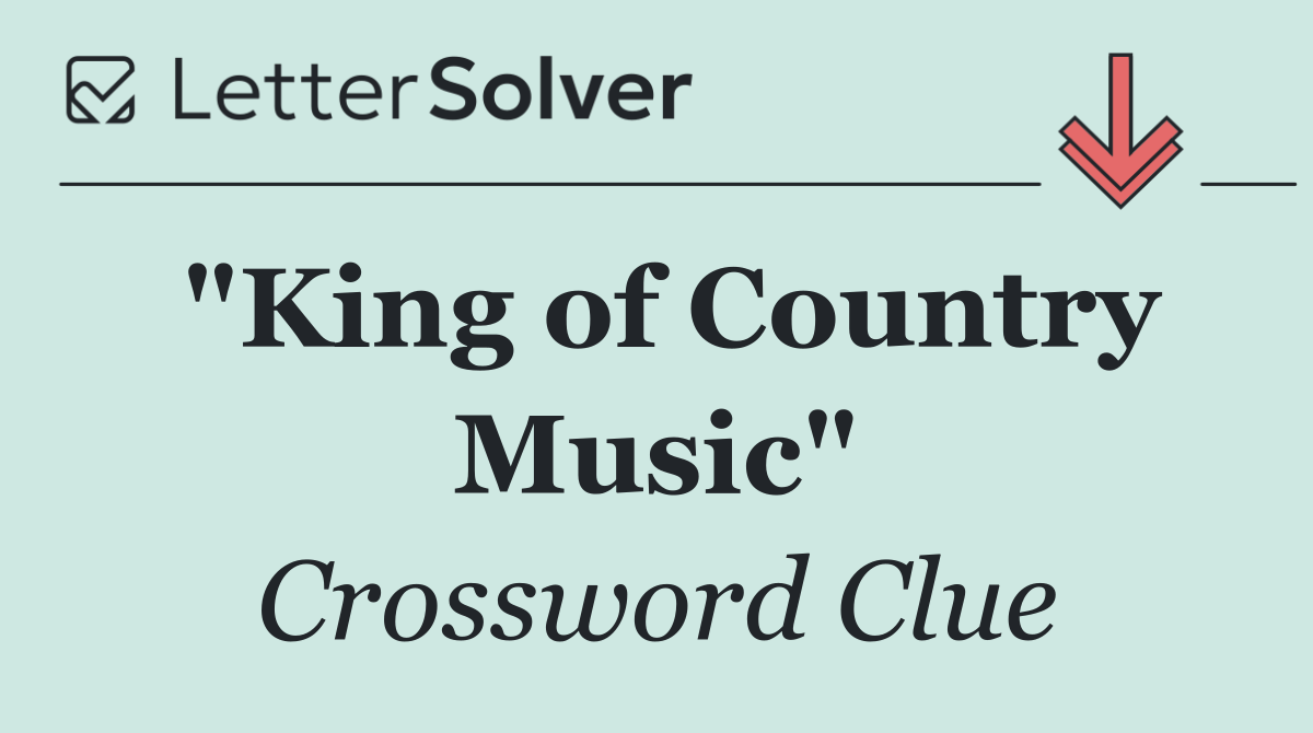 "King of Country Music"