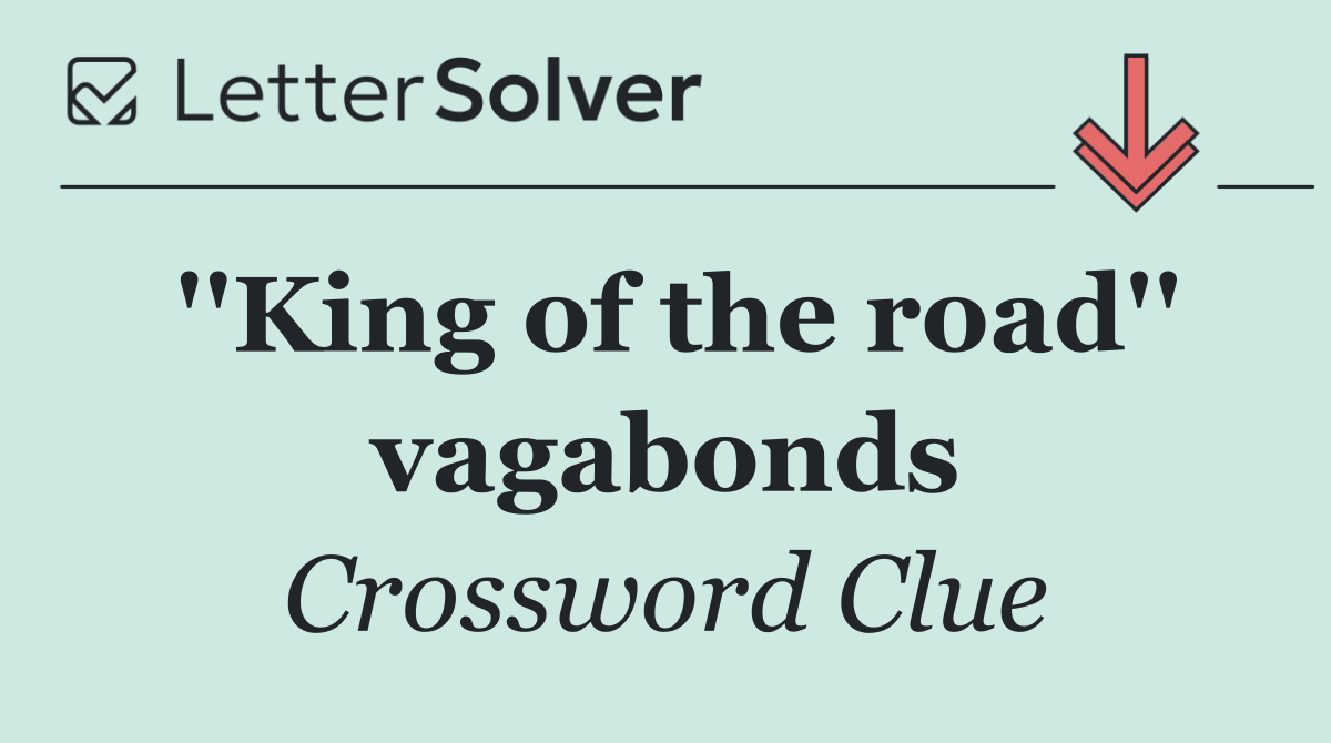 ''King of the road'' vagabonds