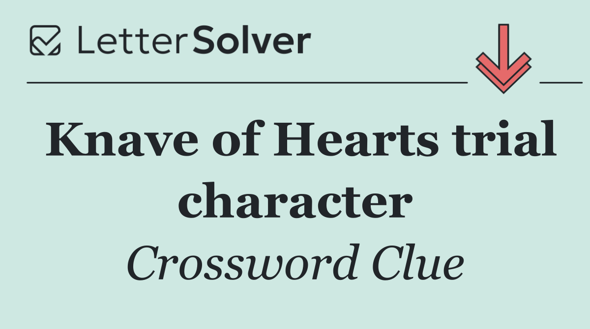 Knave of Hearts trial character