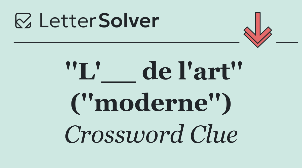 ''L'__ de l'art'' (''moderne'')