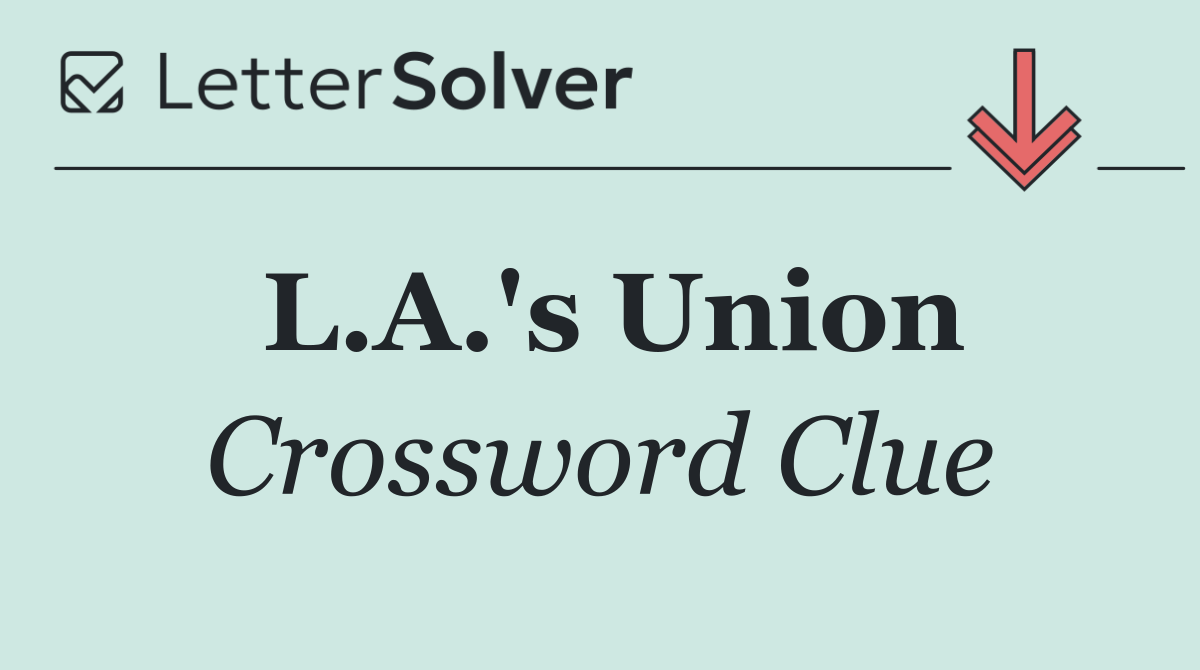 L.A.'s Union