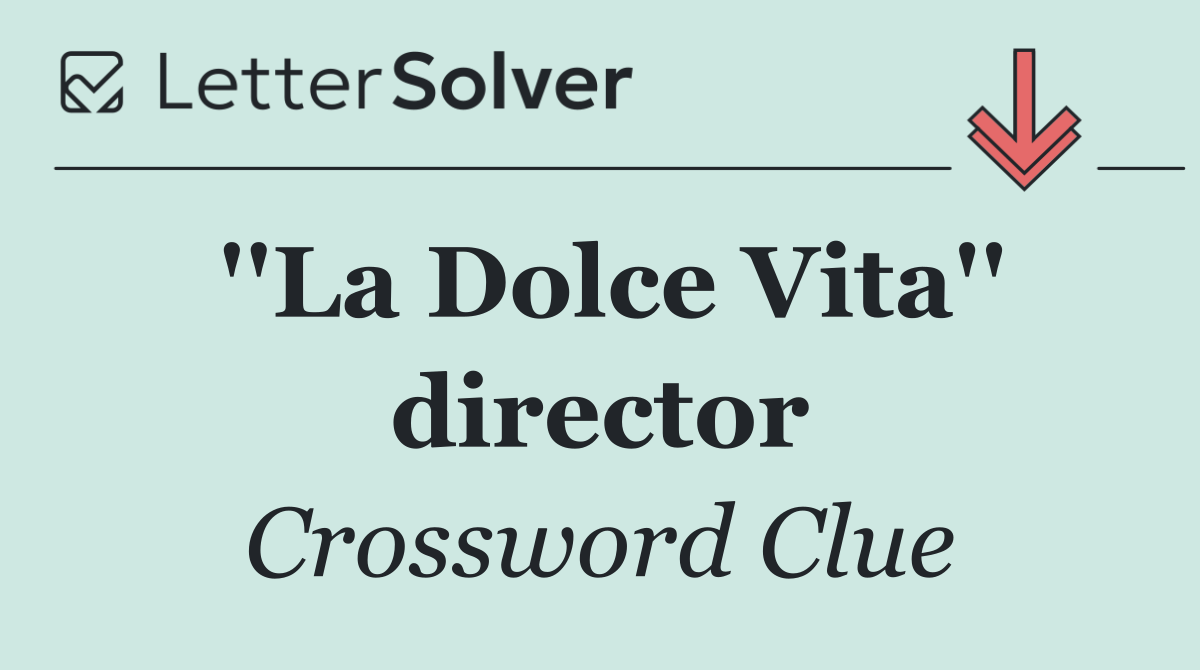 ''La Dolce Vita'' director