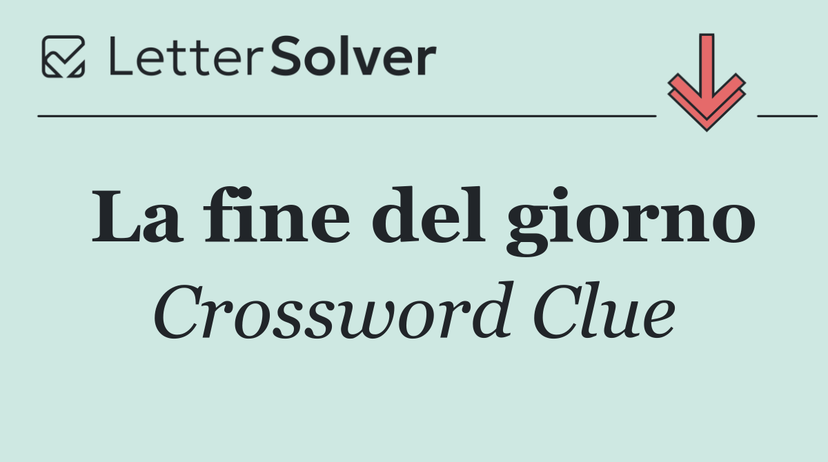 La fine del giorno
