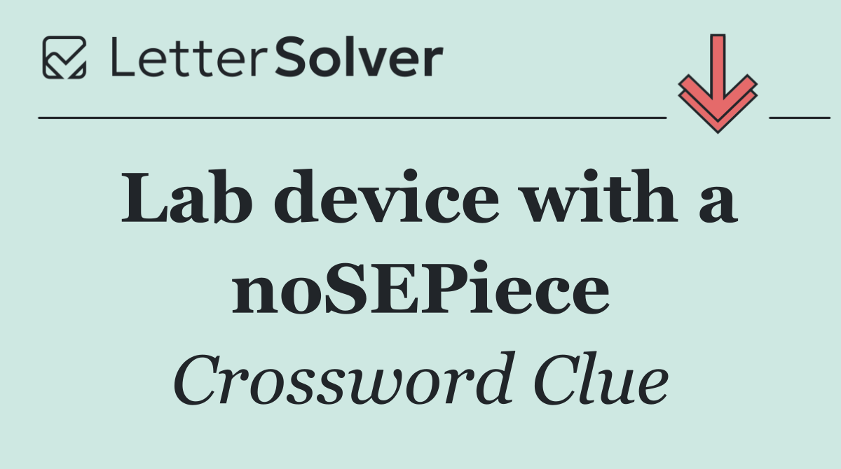 Lab device with a noSEPiece