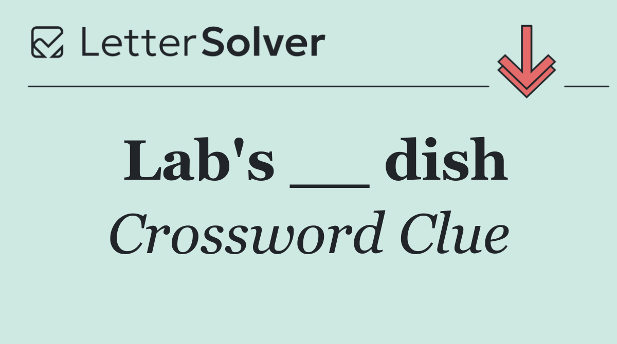 Lab's __ dish