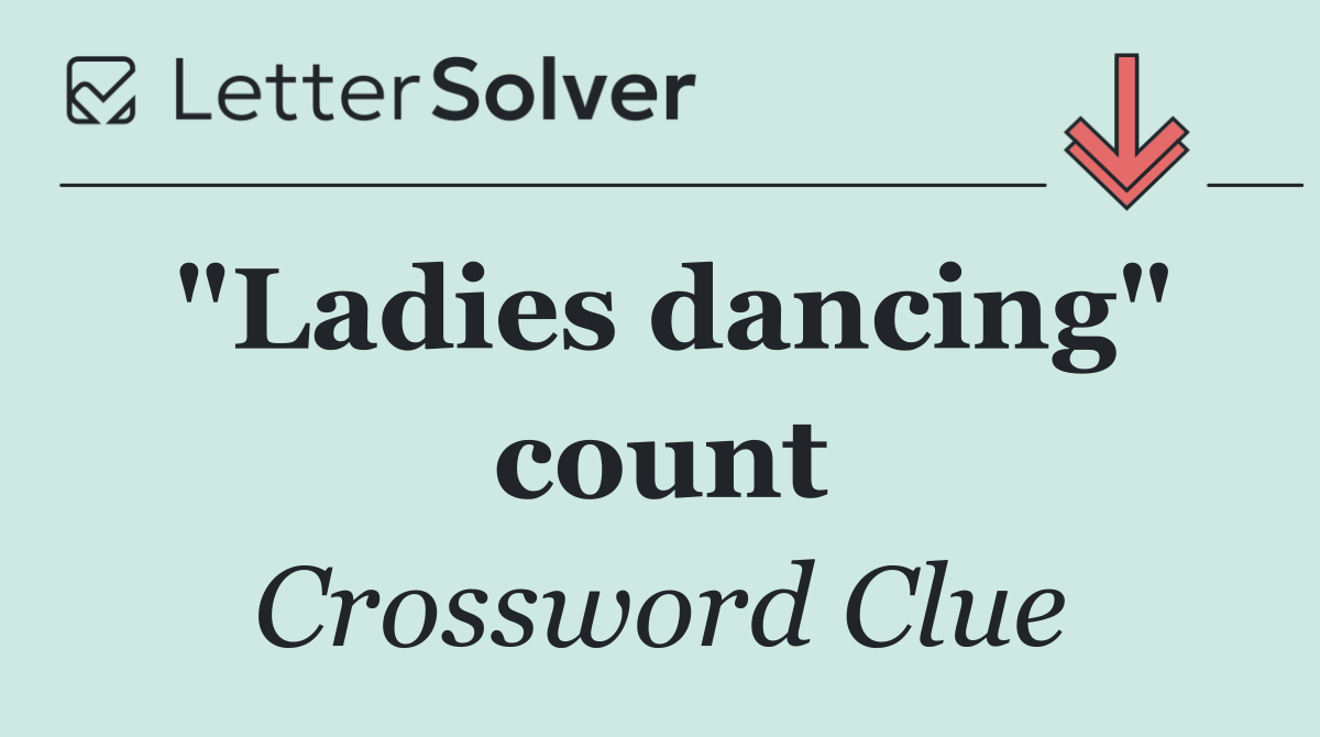 "Ladies dancing" count