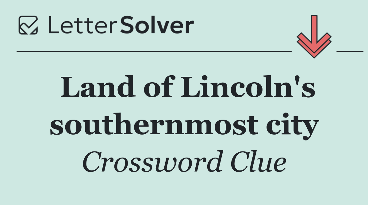 Land of Lincoln's southernmost city