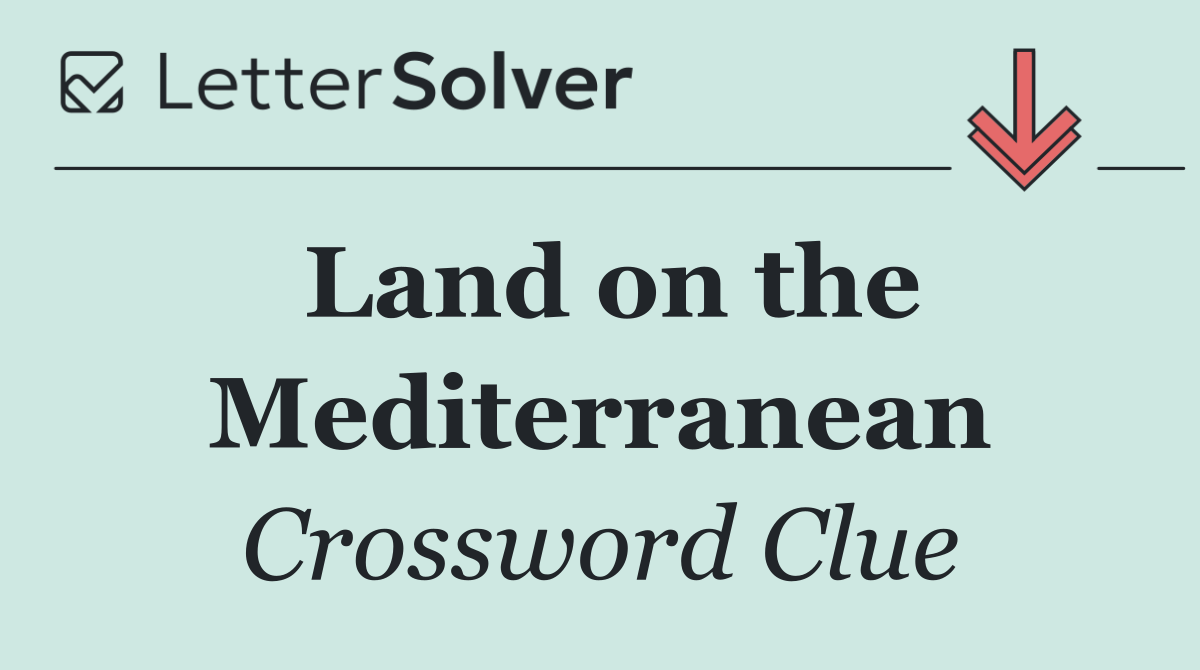 Land on the Mediterranean