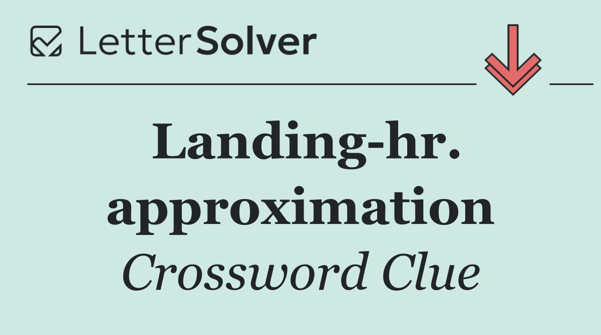 Landing hr. approximation