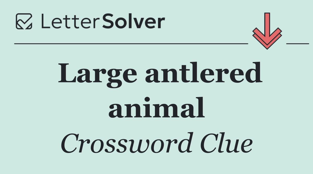 Large antlered animal